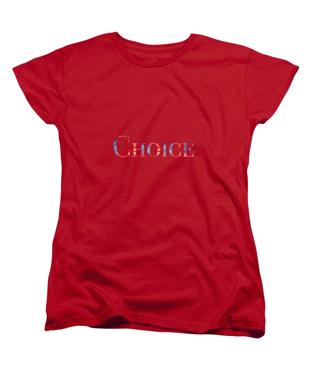 Pro Choice - Women's T-Shirt (Standard Fit)