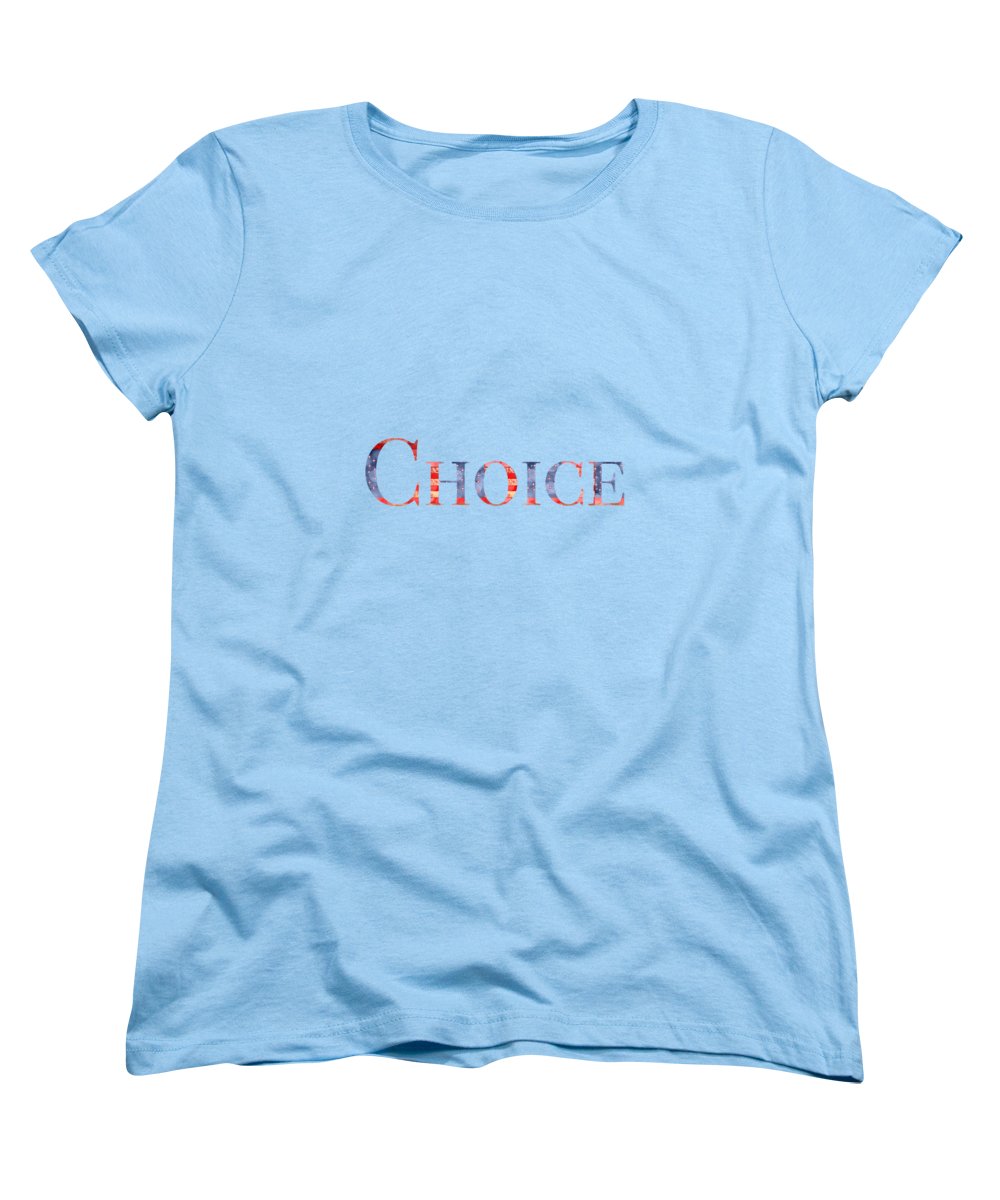 Pro Choice - Women's T-Shirt (Standard Fit)