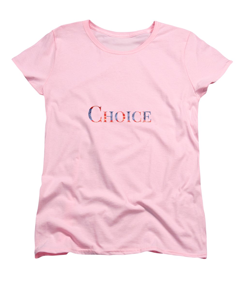 Pro Choice - Women's T-Shirt (Standard Fit)
