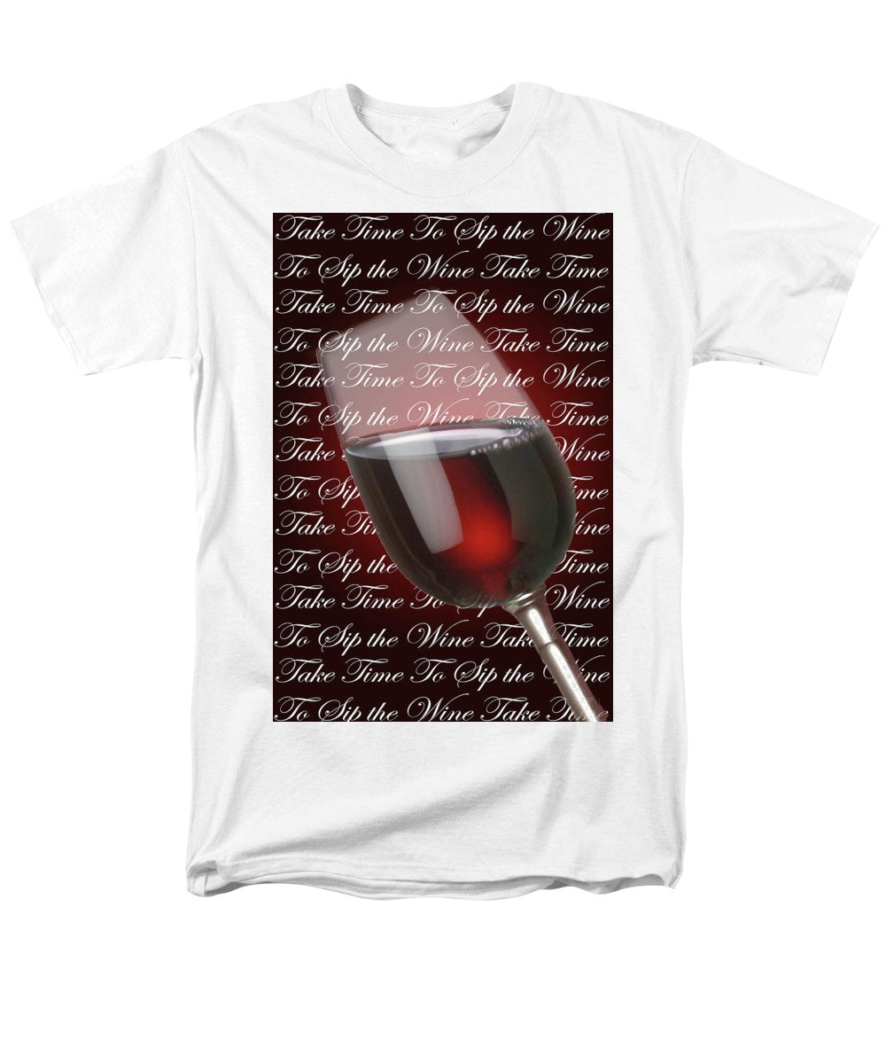 Take Time To Sip The Wine - Men's T-Shirt (Regular Fit)