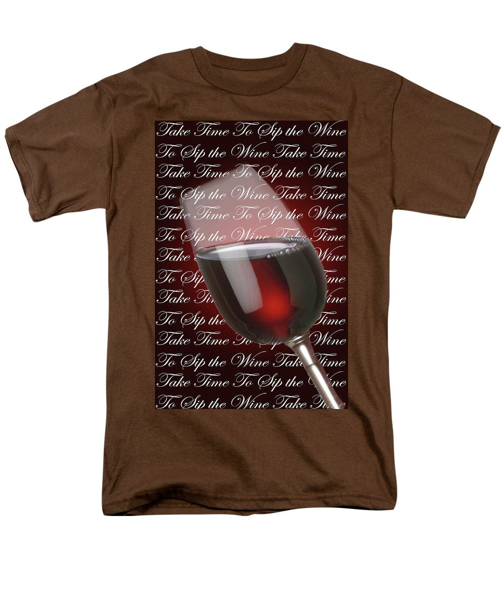 Take Time To Sip The Wine - Men's T-Shirt (Regular Fit)