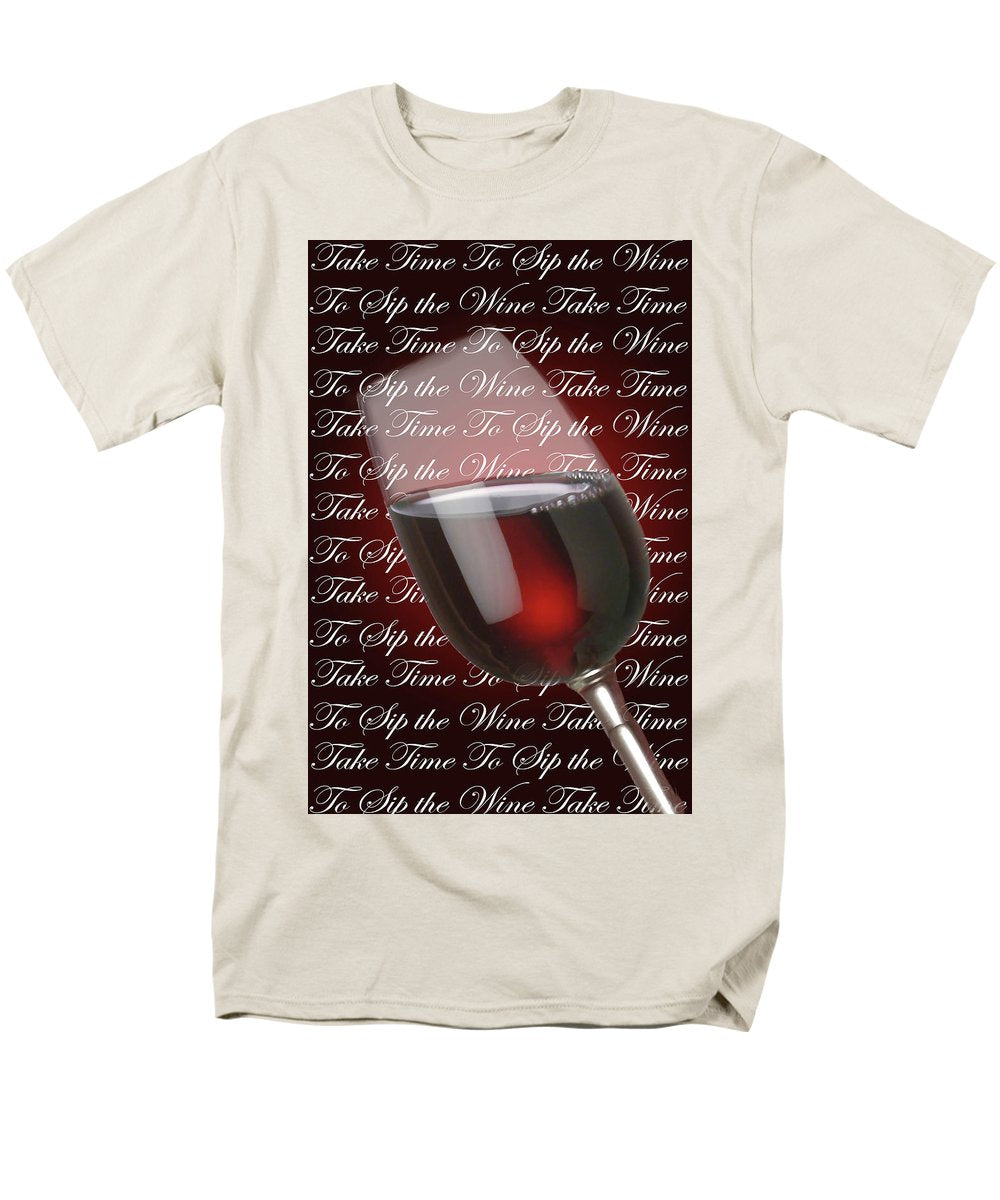 Take Time To Sip The Wine - Men's T-Shirt (Regular Fit)